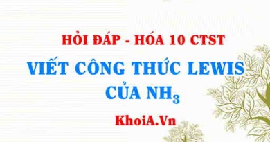 Viết công thức LEWIS của NH3 (Ammonia Lewis Structure) hướng dẫn từng bước, chi tiết, dễ hiểu - Hỏi đáp Hóa 10